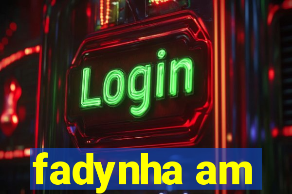 fadynha am